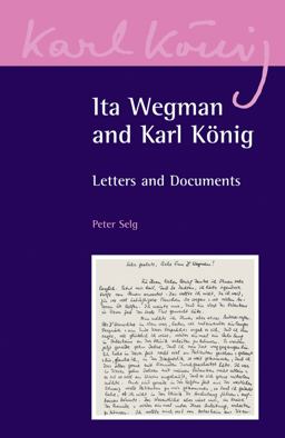 Ita Wegman and Karl Kï¿½nig Letters and Documents  9780863156618 Front Cover