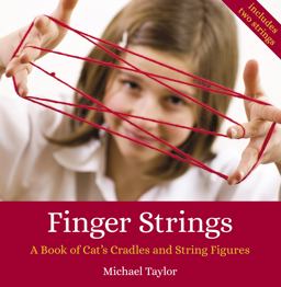 Finger Strings A Book of Cat's Cradles and String Figures  9780863156656 Front Cover