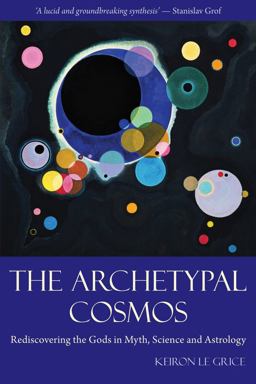 Archetypal Cosmos Rediscovering the Gods in Myth, Science and Astrology  9780863157752 Front Cover