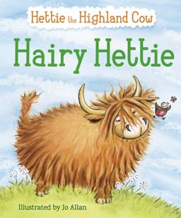 Hairy Hettie The Highland Cow Who Needs a Haircut!  9780863158711 Front Cover