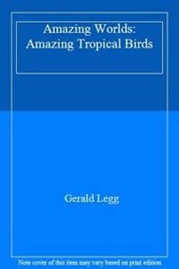 Amazing Tropical Birds