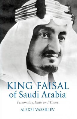 King Faisal of Saudi Arabia Personality, Faith and Times  9780863561290 Front Cover