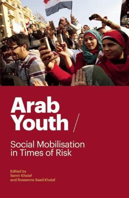 Arab Youth Social Mobilisation in Times of Risk  9780863564574 Front Cover