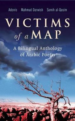 Victims of a Map A Bilingual Anthology of Arabic Poetry  9780863565243 Front Cover