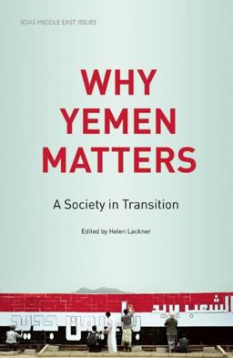 Why Yemen Matters A Society in Transition  9780863567773 Front Cover