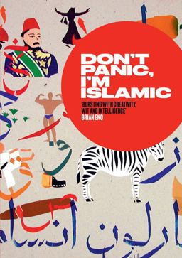 Don't Panic, I'm Islamic Words and Pictures on How to Stop Worrying and Learn to Love the Neighbour Next Door  9780863569999 Front Cover