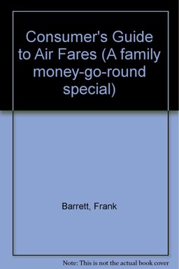 A Consumer's Guide to Air Travel