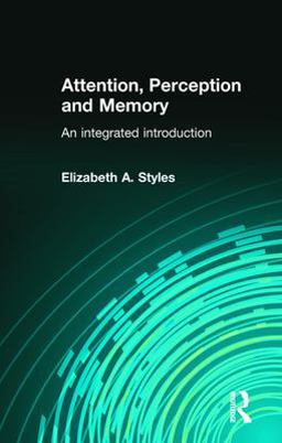Attention, Perception and Memory An Integrated Introduction  9780863776595 Front Cover