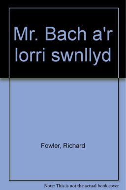 Mr. Bach A'r Lorri Swnllyd Mr. Bach A'r Lorri Swnllyd
