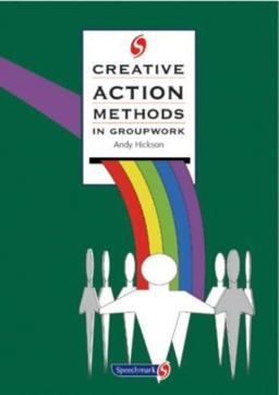 Creative Action Methods in Groupwork