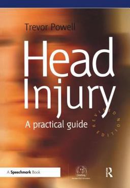 Head Injury: A Practical Guide 2nd 9780863884511 Front Cover