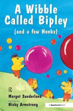 Wibble Called Bipley A Story for Children Who Have Hardened Their Hearts or Becomes Bullies  9780863884948 Front Cover