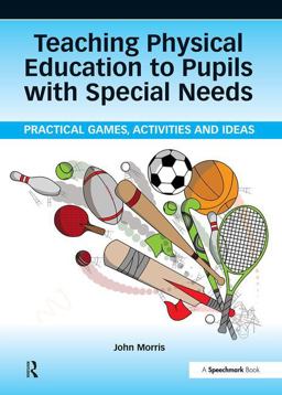 Teaching Physical Education to Pupils with Special Needs Teaching Physical Education to Pupils with Special Needs