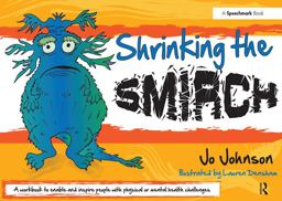 Shrinking the Smirch A Practical Approach to Living with Long Term Health Conditions 2014 9780863889967 Front Cover