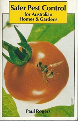 Safer Pest Control for Australian Homes and Gardens