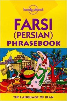 Farsi (Persian) Iran Phrasebook  9780864425812 Front Cover