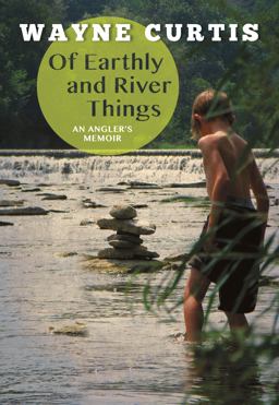 Of Earthly and River Things Of Earthly and River Things