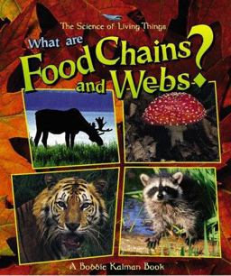 What Are Food Chains and Webs? What Are Food Chains and Webs?