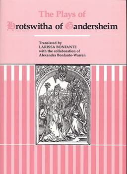 Plays of Hrotswitha of Gandersheim  9780865161788 Front Cover