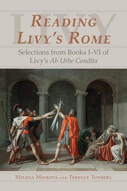 Reading Livy's Rome Selections from Books I-VI of Livy's Ab Urbe Condita  9780865165502 Front Cover
