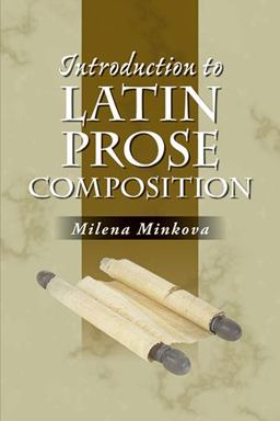 Introduction to Latin Prose Composition  9780865166721 Front Cover