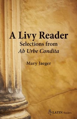 Livy Reader Selections from Ab Urbe Condita  9780865166806 Front Cover