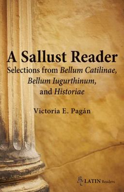 Sallust Reader Selections from Bellum Catilinae, Bellum Iugurthinum, and Historiae  9780865166875 Front Cover