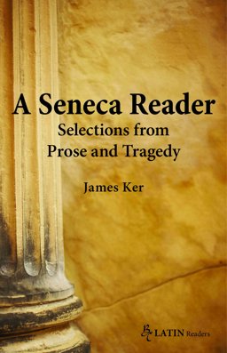 Seneca Reader Selections from Prose and Tragedy  9780865167582 Front Cover