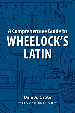 Comprehensive Guide to Wheelock's Latin 2nd 9780865167735 Front Cover