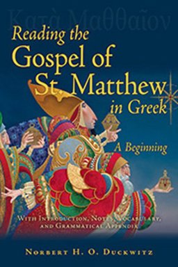 Reading the Gospel of St. Matthew in Greek: A Beginning  9780865168176 Front Cover
