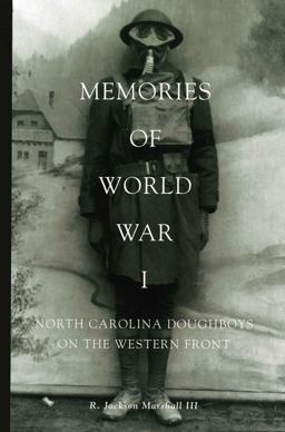 Memories of World War I North Carolina Doughboys on the Western Front  9780865262829 Front Cover