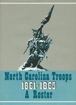 North Carolina Troops, 1861-1865: a Roster, Volume 17