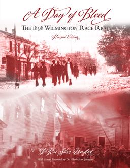 Day of Blood The 1898 Wilmington Race Riot  9780865265011 Front Cover