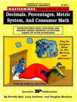 Masterminds Decimals, Percentages, Metric System, and Consumer Math Reproducible Skill Builders and Higher Order Thinking Activities Based on NCTM Standards  9780865303010 Front Cover