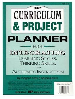 Curriculum and Project Planner : For Integrating Learning Styles, Thinking Skills and Authentic Instruction  9780865303485 Front Cover