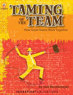 Taming of the Team How Great Teams Work Together  9780865307575 Front Cover