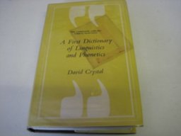 First Dictionary of Linguistics and Phonetics