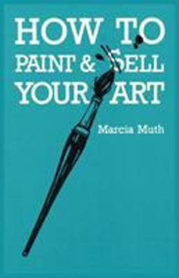 How to Paint and Sell Your Art
