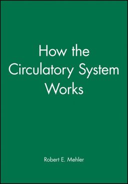 How the Circulatory System Works  9780865425484 Front Cover