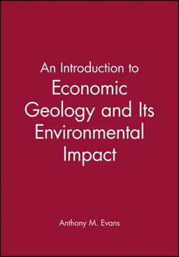 Introduction to Economic Geology and Its Environmental Impact  9780865428768 Front Cover