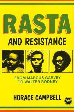 Rasta and Resistance : From Marcus Garvey to Walter Rodney 1st 9780865430358 Front Cover