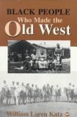 Black People Who Made the Old West  9780865433649 Front Cover