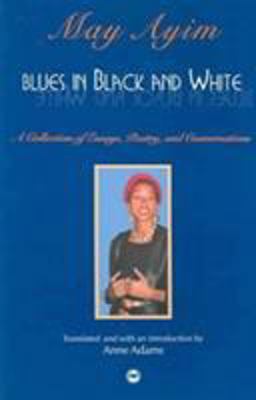 Blues in Black and White A Collection of Essays, Poetry and Conversations  9780865438903 Front Cover