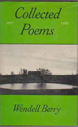 The Collected Poems of Wendell Berry, 1957-1982