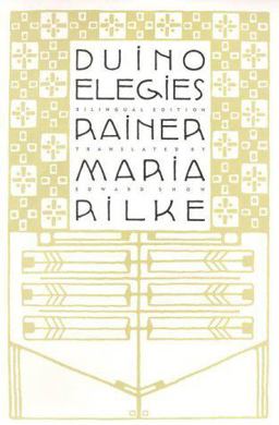 Duino Elegies : A Bilingual Edition  9780865475465 Front Cover