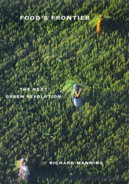 Food's Frontier The Next Green Revolution  9780865475939 Front Cover