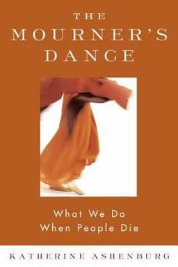 Mourner's Dance What We Do When People Die  9780865477056 Front Cover