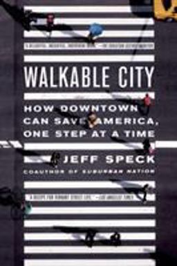 Walkable City How Downtown Can Save America, One Step at a Time  9780865477728 Front Cover