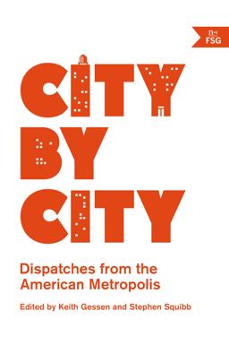 City by City Dispatches from the American Metropolis  9780865478312 Front Cover