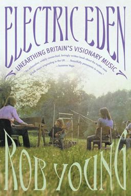 Electric Eden Unearthing Britain's Visionary Music  9780865478565 Front Cover